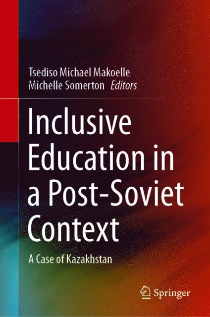Michelle Somerton, Tsediso Michael Makoelle - Inclusive Education in a Post-Soviet Context, E-bok