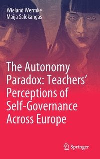 The Autonomy Paradox: Teachers Perceptions of Self-Governance Across Europe