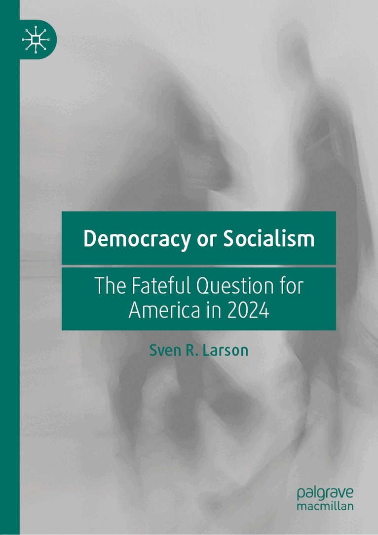 Sven R. Larson - Democracy or Socialism, Inbunden. Tillgänglighet: Lägg i varukorg