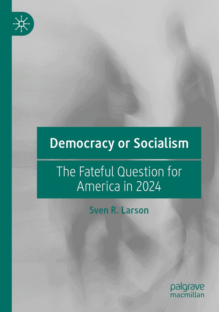 Sven R. Larson - Democracy or Socialism, Häftad. Tillgänglighet: Lägg i varukorg
