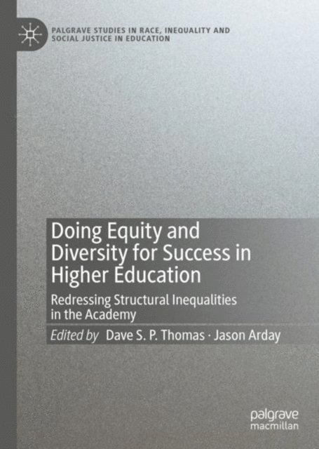 Jason Arday, Dave S. P. Thomas - Doing Equity and Diversity for Success in Higher Education, E-bok