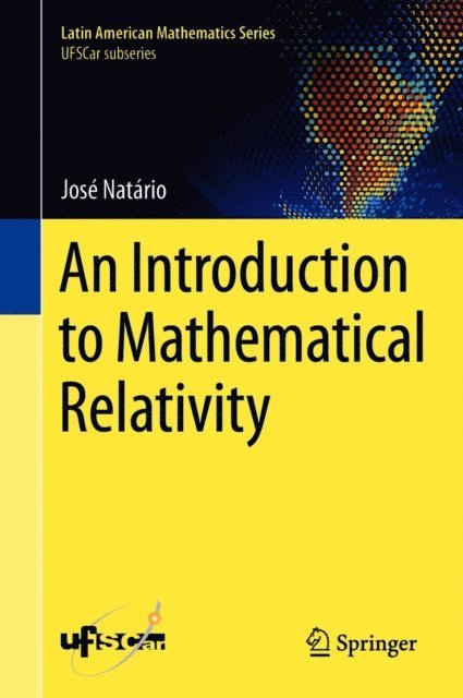 Jose Natario - Introduction to Mathematical Relativity, E-bok