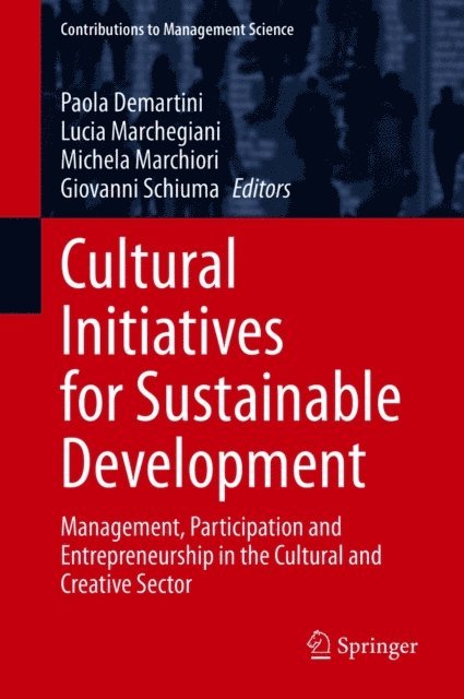 Giovanni Schiuma, Michela Marchiori, Lucia Marchegiani, Paola Demartini - Cultural Initiatives for Sustainable Development, E-bok
