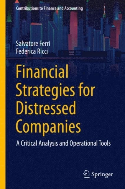 Federica Ricci, Salvatore Ferri - Financial Strategies for Distressed Companies, E-bok