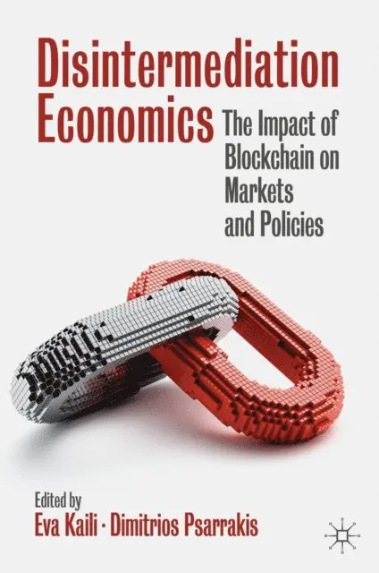 Dimitrios Psarrakis, Eva Kaili - Disintermediation Economics, E-bok. Tillgänglighet: Lägg i varukorg