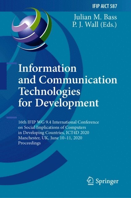 P. J. Wall, Julian M. Bass - Information and Communication Technologies for Development, E-bok