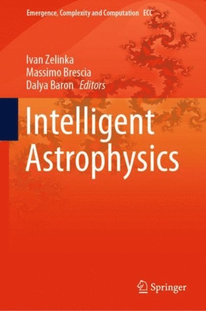 Dalya Baron, Massimo Brescia, Ivan Zelinka - Intelligent Astrophysics, E-bok