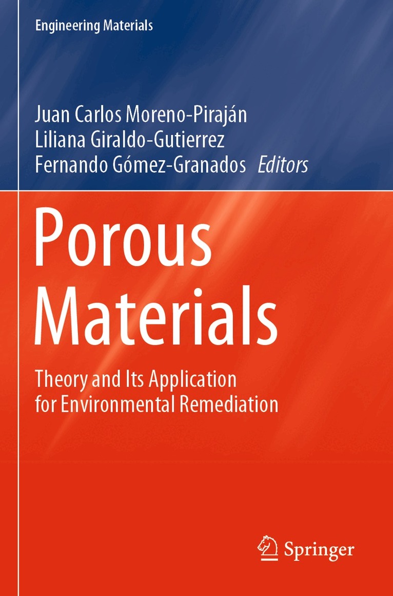 Juan Carlos Moreno-Piraján, Liliana Giraldo-Gutierrez, Fernando Gómez-Granados - Porous Materials, Häftad