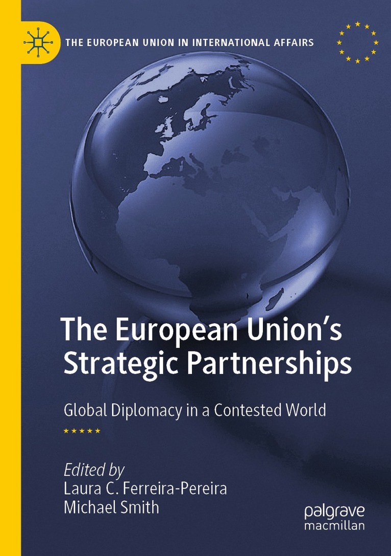 Laura C. Ferreira-Pereira, Michael Smith - European Union's Strategic Partnerships, Häftad. Tillgänglighet: Lägg i varukorg