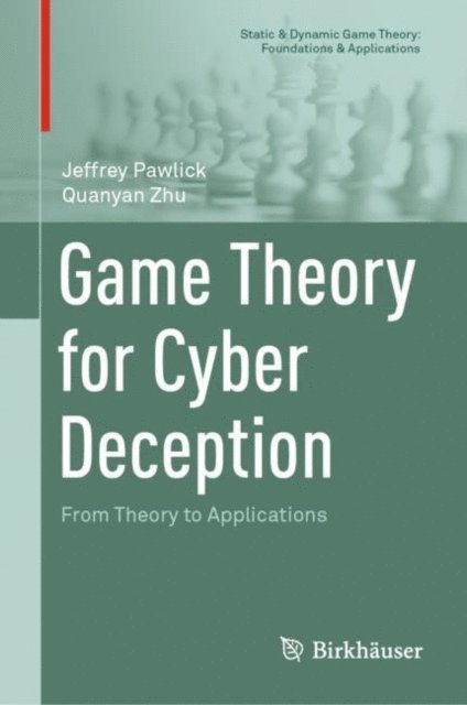 Quanyan Zhu, Jeffrey Pawlick - Game Theory for Cyber Deception, E-bok
