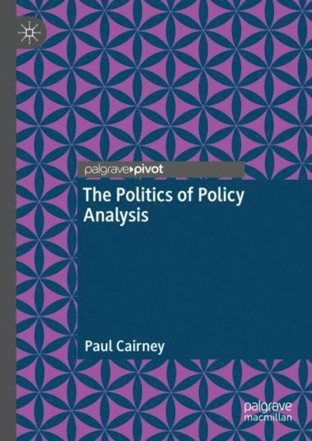 Paul Cairney - Politics of Policy Analysis, E-bok