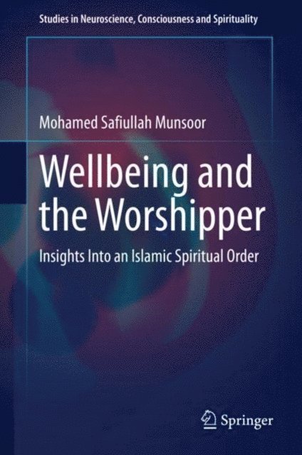 Mohamed Safiullah Munsoor - Wellbeing and the Worshipper, E-bok
