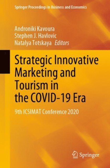 Natalya Totskaya, Stephen J. Havlovic, Androniki Kavoura - Strategic Innovative Marketing and Tourism in the COVID-19 Era, E-bok