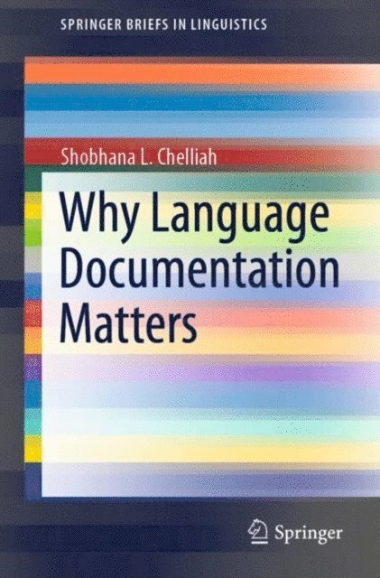 Shobhana L. Chelliah - Why Language Documentation Matters, E-bok