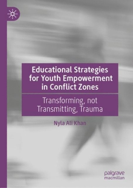 Nyla Ali Khan - Educational Strategies for Youth Empowerment in Conflict Zones, E-bok