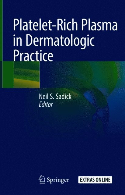 Neil S. Sadick - Platelet-Rich Plasma in Dermatologic Practice, E-bok
