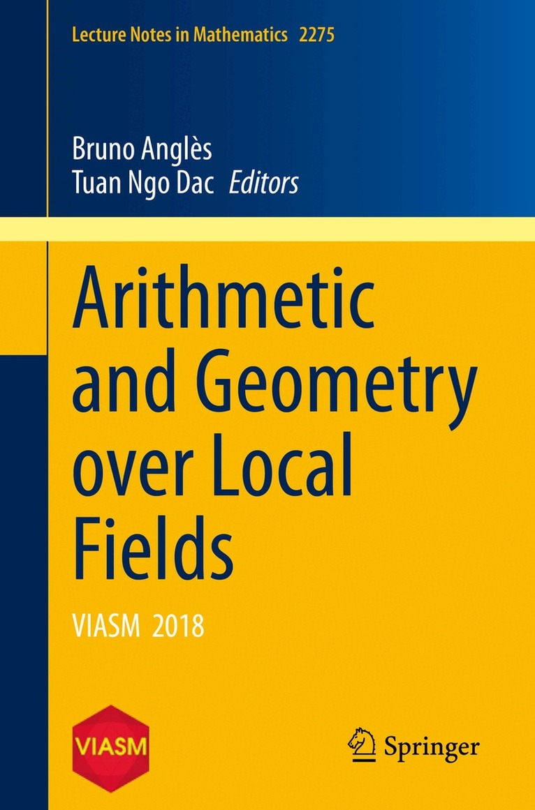 Bruno Anglès, Tuan Ngo Dac - Arithmetic and Geometry over Local Fields, Häftad