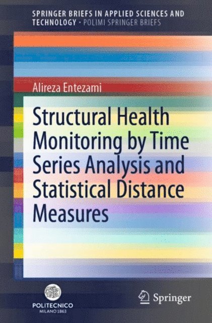 Alireza Entezami - Structural Health Monitoring by Time Series Analysis and Statistical Distance Measures, E-bok