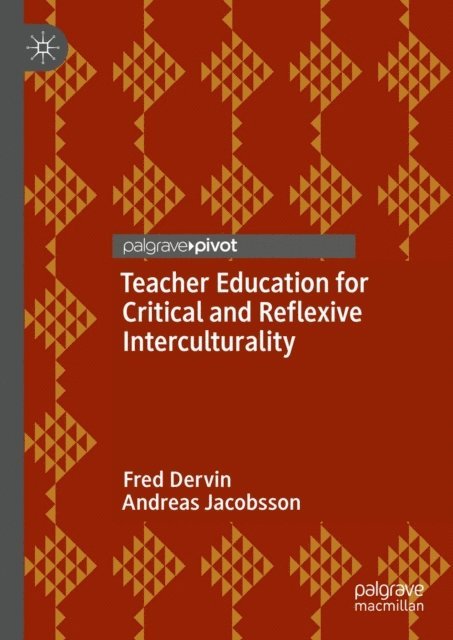 Andreas Jacobsson, Fred Dervin - Teacher Education for Critical and Reflexive Interculturality, E-bok