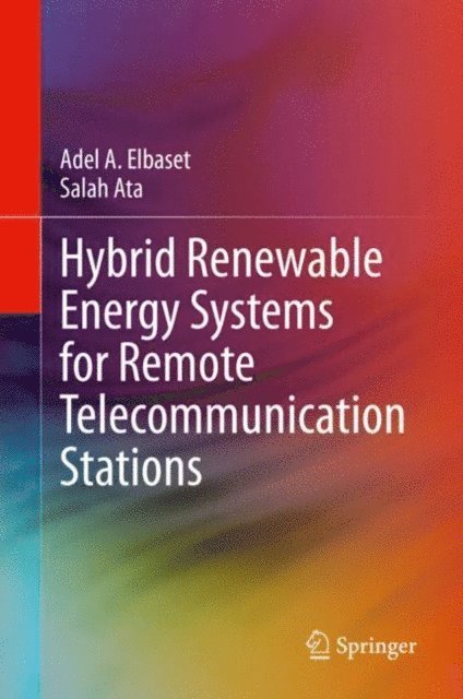 Salah Ata, Adel A. Elbaset - Hybrid Renewable Energy Systems for Remote Telecommunication Stations, E-bok