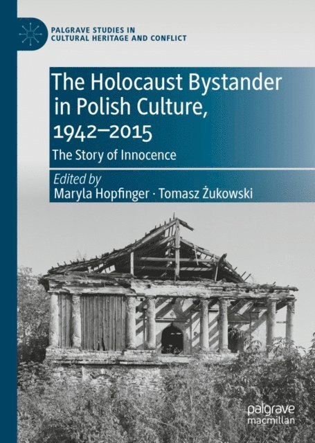 Tomasz Zukowski, Maryla Hopfinger - Holocaust Bystander in Polish Culture, 1942-2015, E-bok