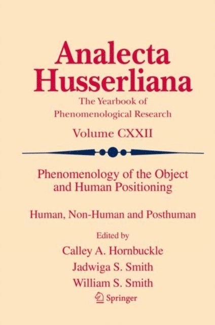 William S. Smith, Jadwiga S. Smith, Calley A. Hornbuckle - Phenomenology of the Object and Human Positioning, E-bok