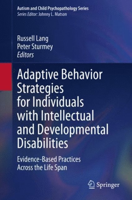 Peter Sturmey, Russell Lang - Adaptive Behavior Strategies for Individuals with Intellectual and Developmental Disabilities, E-bok