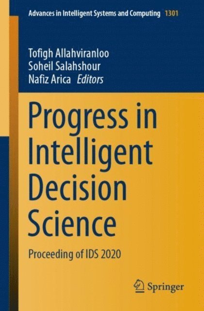 Nafiz Arica, Soheil Salahshour, Tofigh Allahviranloo - Progress in Intelligent Decision Science, E-bok