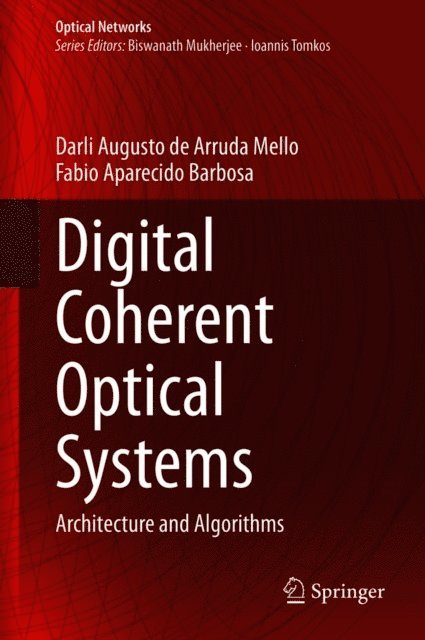 Fabio Aparecido Barbosa, Darli Augusto de Arruda Mello - Digital Coherent Optical Systems, E-bok