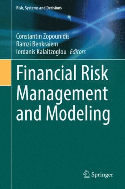 Iordanis Kalaitzoglou, Ramzi Benkraiem, Constantin Zopounidis - Financial Risk Management and Modeling, E-bok