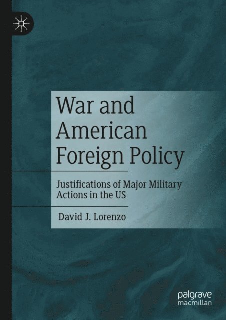 David J. Lorenzo - War and American Foreign Policy, E-bok