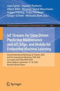 IoT Streams for Data-Driven Predictive Maintenance and IoT, Edge, and Mobile for Embedded Machine Learning