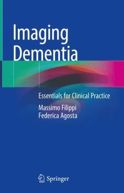 Federica Agosta, Massimo Filippi - Imaging Dementia, E-bok