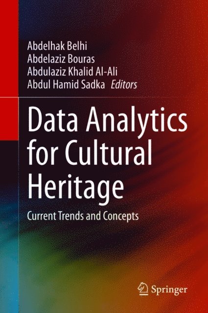 Abdul Hamid Sadka, Abdulaziz Khalid Al-Ali, Abdelaziz Bouras, Abdelhak Belhi - Data Analytics for Cultural Heritage, E-bok