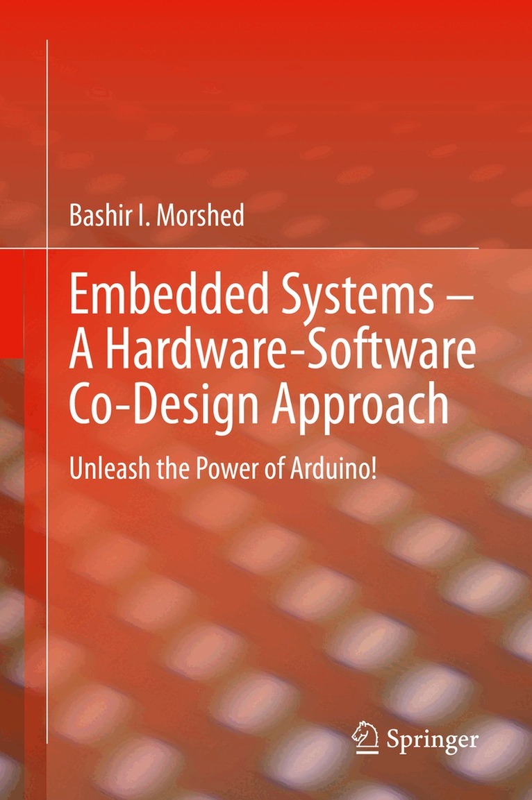 Bashir I Morshed - Embedded Systems – A Hardware-Software Co-Design Approach, Inbunden