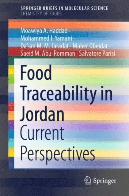 Salvatore Parisi, Saeid M. Abu-Romman, Maher Obeidat, Da'san M.M. Jaradat, Mohammed I. Yamani, Moawiya A. Haddad - Food Traceability in Jordan, E-bok
