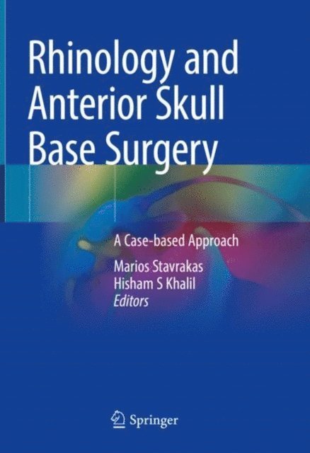 Hisham S Khalil, Marios Stavrakas - Rhinology and Anterior Skull Base Surgery, E-bok. Tillgänglighet: Lägg i varukorg