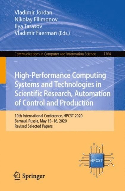 Vladimir Faerman, Ilya Tarasov, Nikolay Filimonov, Vladimir Jordan - High-Performance Computing Systems and Technologies in Scientific Research, Automation of Control and Production, E-bok
