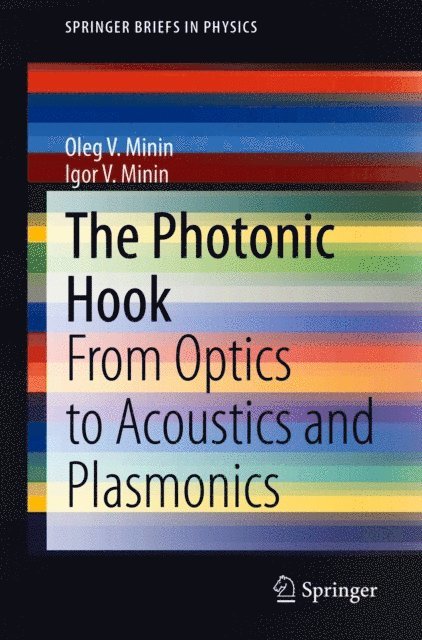 Igor V. Minin, Oleg V. Minin - Photonic Hook, E-bok