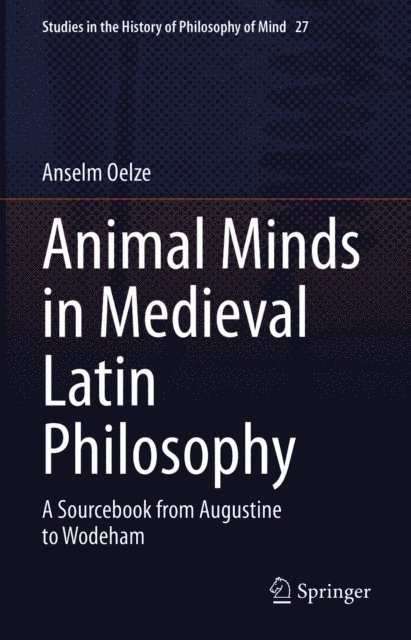 Anselm Oelze - Animal Minds in Medieval Latin Philosophy, E-bok
