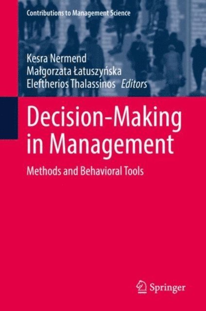 Eleftherios Thalassinos, Malgorzata Latuszynska, Kesra Nermend - Decision-Making in Management, E-bok