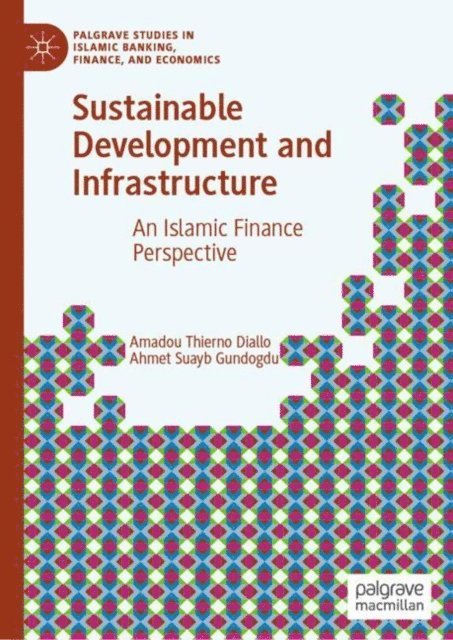 Ahmet Suayb Gundogdu, Amadou Thierno Diallo - Sustainable Development and Infrastructure, E-bok