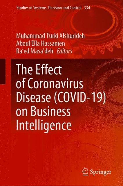 Ra'ed Masa'deh, Aboul Ella Hassanien, M.T. Alshurideh - Effect of Coronavirus Disease (COVID-19) on Business Intelligence, E-bok
