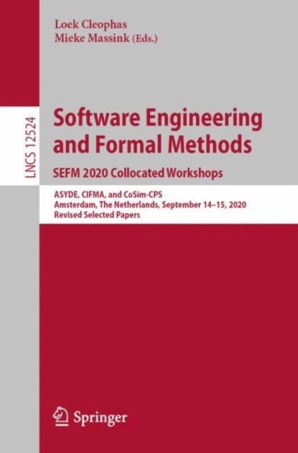 Mieke Massink, Loek Cleophas - Software Engineering and Formal Methods. SEFM 2020 Collocated Workshops, E-bok