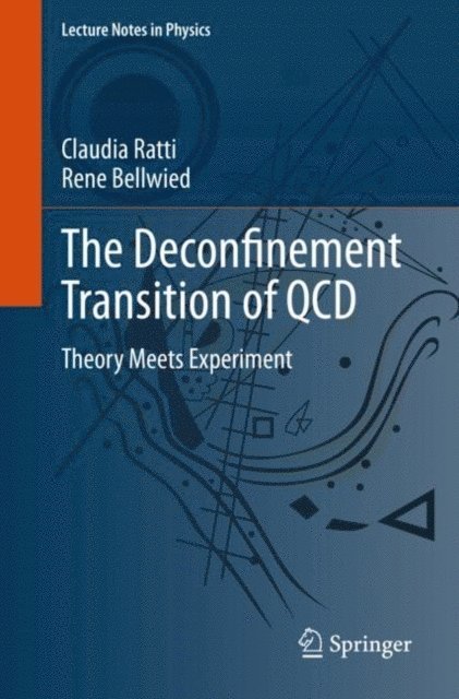 Rene Bellwied, Claudia Ratti - Deconfinement Transition of QCD, E-bok