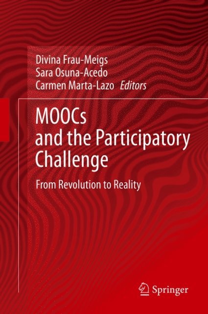 Carmen Marta-Lazo, Sara Osuna-Acedo, Divina Frau-Meigs - MOOCs and the Participatory Challenge, E-bok