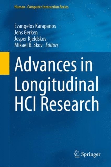 Mikael B. Skov, Jesper Kjeldskov, Jens Gerken, Evangelos Karapanos - Advances in Longitudinal HCI Research, E-bok