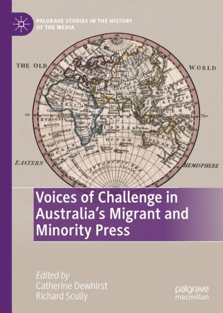 Richard Scully, Catherine Dewhirst - Voices of Challenge in Australia's Migrant and Minority Press, E-bok