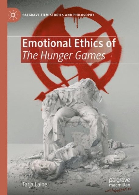 Tarja Laine - Emotional Ethics of The Hunger Games, E-bok