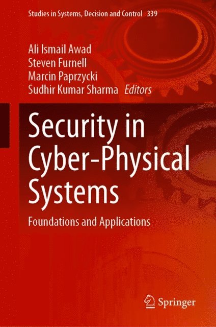 Sudhir Kumar Sharma, Marcin Paprzycki, Steven Furnell, Ali Ismail Awad - Security in Cyber-Physical Systems, E-bok